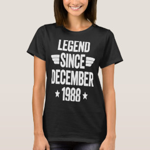 Legend Since December 1988 1 T-Shirt