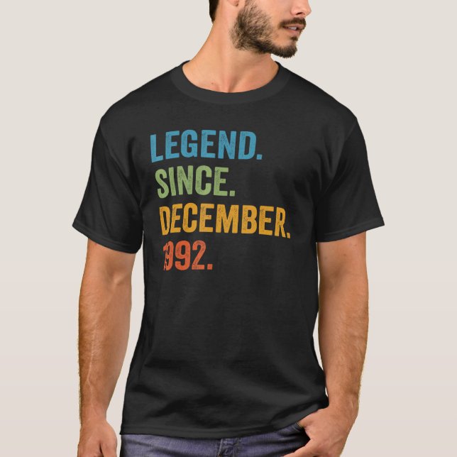 Legend Since December 1992 30th Bday  30 Years Old T-Shirt (Front)