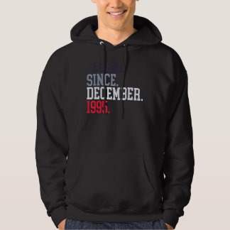 Legend Since December 1995 For Men Women December  Hoodie