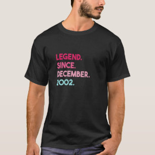 Legend Since December 2002 Birthday T-Shirt