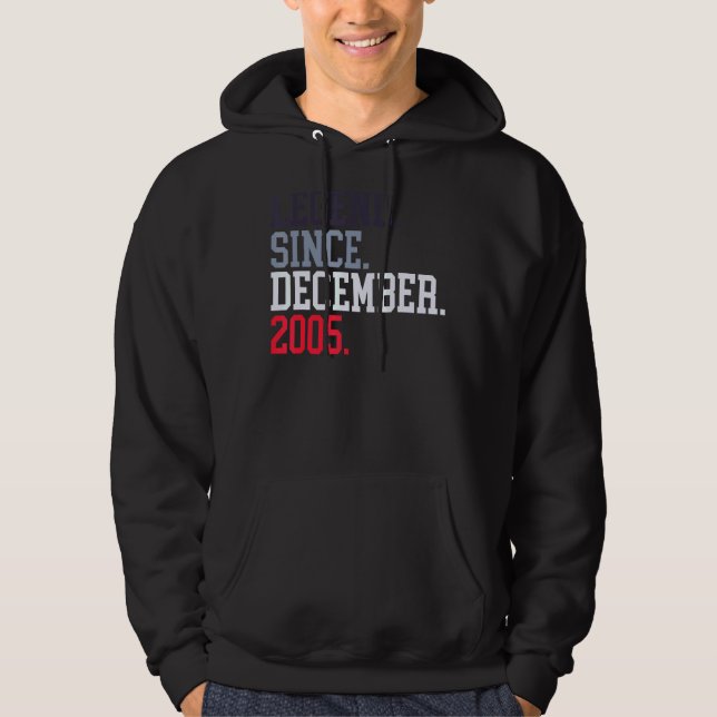 Legend Since December 2005 For Men Women December  Hoodie (Front)