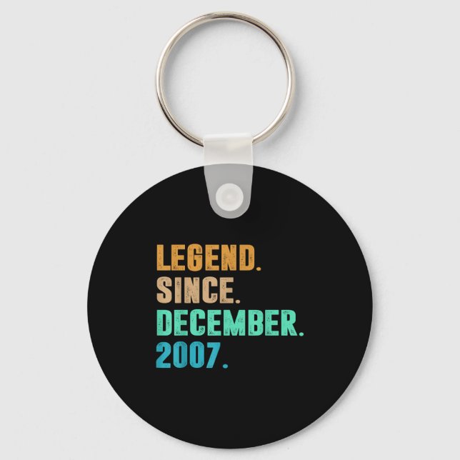 Legend Since December 2007 Birth Of Birthday 2007  Keychain (Front)