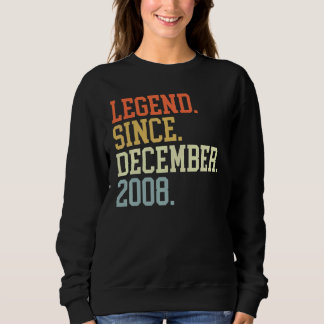 Legend Since December 2008 For Men Women December Sweatshirt