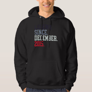 Legend Since December 2015 For Men Women December Hoodie