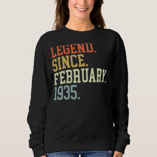 Legend Since February 1935 For Men Women February  Sweatshirt