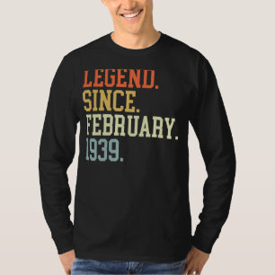 Legend Since February 1939 For Men Women February T-Shirt