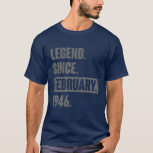 Legend Since February 1946 - 76 Year Old Gift 76Th T-Shirt