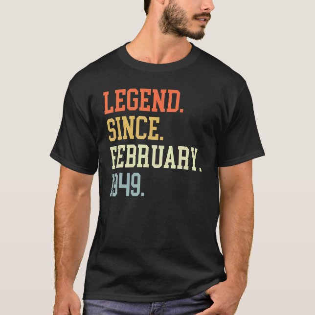 Legend Since February 1949 For Men Women February  T-Shirt (Front)
