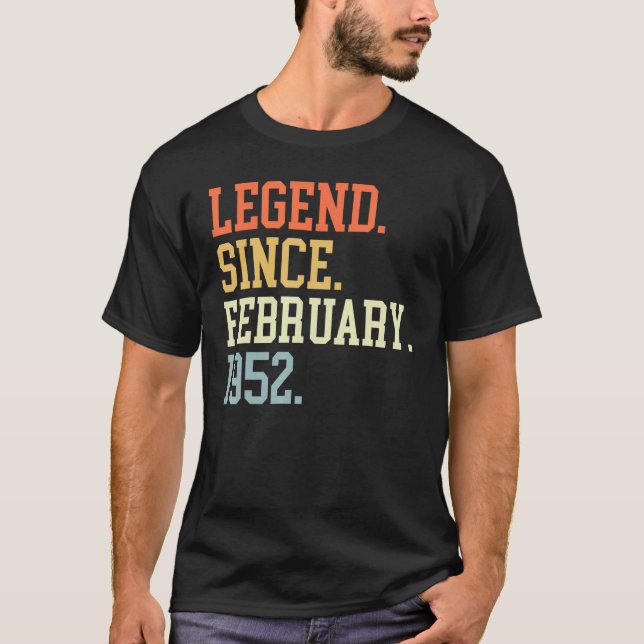 Legend Since February 1952 For Men Women February  T-Shirt (Front)