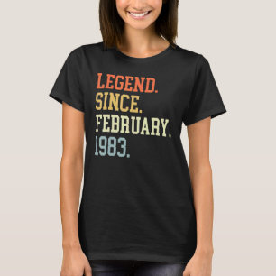 Legend Since February 1983 For Men Women February T-Shirt