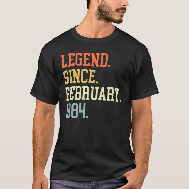 Legend Since February 1984 For Men Women February  T-Shirt (Front)