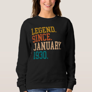 Legend Since January 1930 For Men Women January 19 Sweatshirt