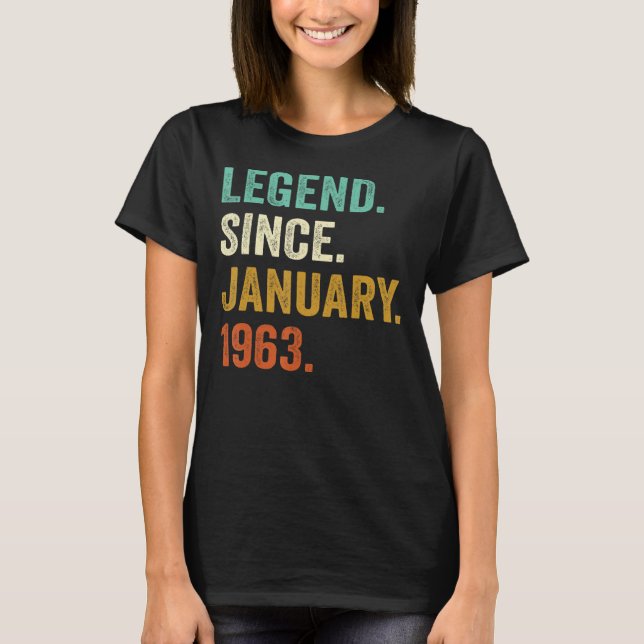 Legend Since January 1963 60th Birthday 60 Year Ol T-Shirt (Front)