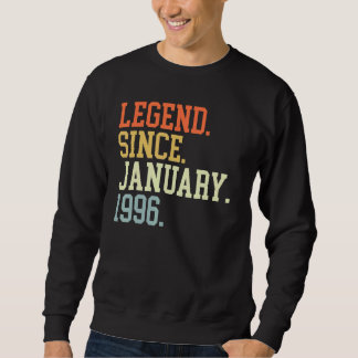 Legend Since January 1996 For Men Women January 19 Sweatshirt