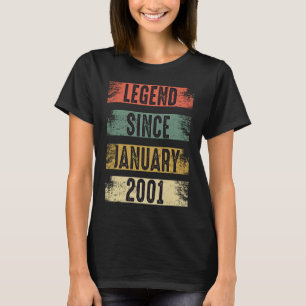 Legend Since January 2001 Vintage 21 Year Old 21st T-Shirt