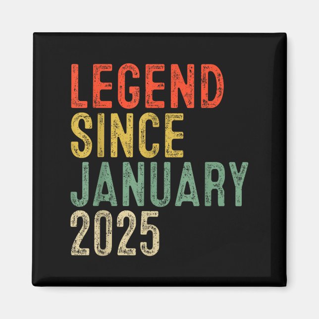 Legend Since January 2025 1st Birthday 1 Year Old  Magnet (Front)