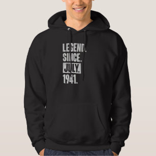 Legend Since July 1941 81 Year Old 81st Birthday Hoodie