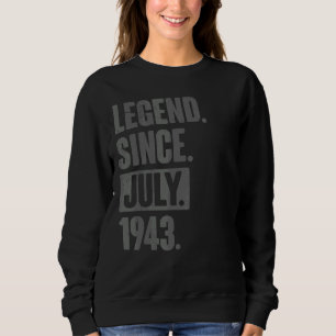 Legend Since July 1943 79 Year Old 79th Birthday Sweatshirt