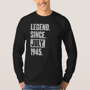 Legend Since July 1945 77 Year Old 77th Birthday T-Shirt
