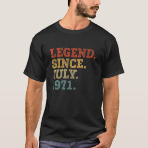 Legend Since July 1971 50Th Birthday Men Women 50 T-Shirt