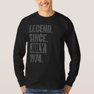 Legend Since July 1974 48 Year Old 48th Birthday T-Shirt