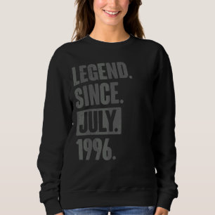 Legend Since July 1996 26 Year Old 26th Birthday Sweatshirt