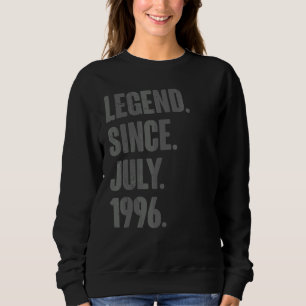 Legend Since July 1996 26 Year Old 26th Birthday Sweatshirt