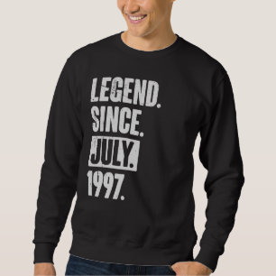 Legend Since July 1997  25 Year Old 25th Birthday Sweatshirt