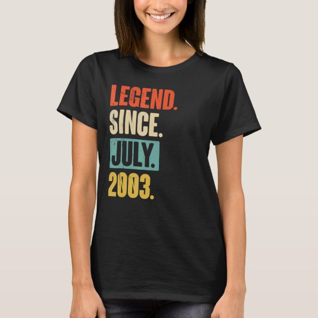 Legend Since July 2003  19 Year Old 19th Birthday T-Shirt (Front)