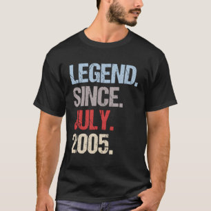 Legend Since July 2005 T-Shirt