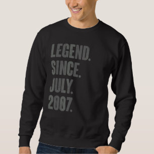Legend Since July 2007  15 Year Old  15th Birthday Sweatshirt
