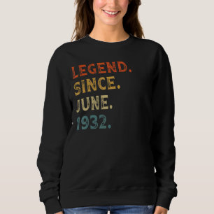 Legend Since June 1932 90 Years Old 90th Birthday Sweatshirt