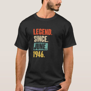 Legend Since June 1946 - 76 Year Old 76Th Birthday T-Shirt