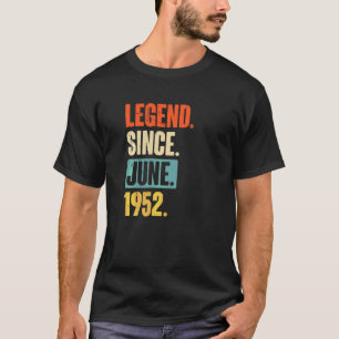 Legend Since June 1952  70 Year Old 70th Birthday  T-Shirt