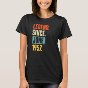 Legend Since June 1957  65 Year Old 65th Birthday  T-Shirt