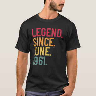 Legend Since June 1961 60Th Birthday 60 Years Old T-Shirt