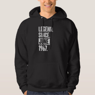 Legend Since June 1967 55 Year Old 55th Birthday Hoodie