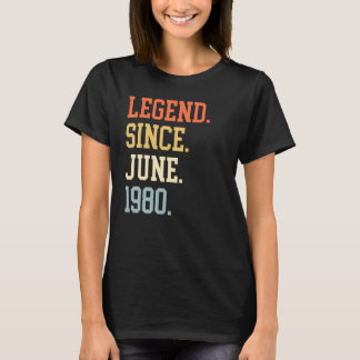 Legend Since June 1980 For Men Women June 1980 T-Shirt