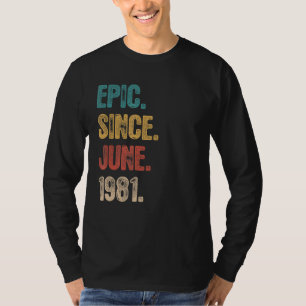 Legend Since June 1981 41 Year Old 41st Birthday T-Shirt