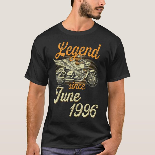 Legend Since June 1996 Age 26th Birthday Motorcycl T-Shirt (Front)