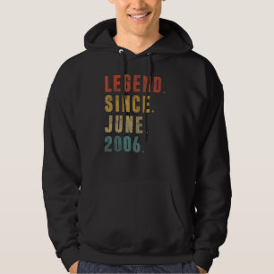 Legend Since June 2006 16th Birthday Gift 16 Years Hoodie