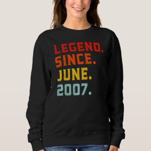 Legend Since June 2007 15th Birthday Vintage 15 Ye Sweatshirt