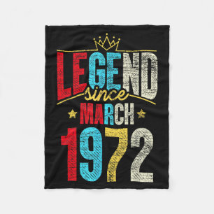 Legend Since March 1972 Bday Gifts 50th Birthday Fleece Blanket