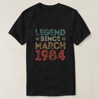 Legend Since March 1984, birthday tshirts