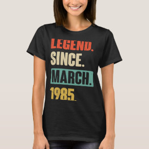 Legend Since March 1985 Birthday 38th Decoration T-Shirt