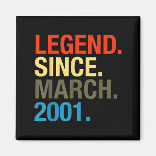 Legend Since March 2001 Bday Gifts 21st Birthday Magnet