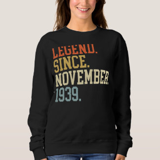 Legend Since November 1939 For Men Women November  Sweatshirt