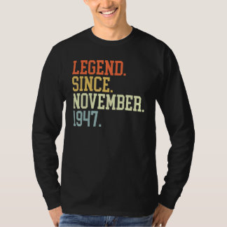 Legend Since November 1947 For Men Women November  T-Shirt