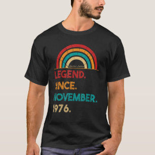 Legend Since November 1976 46th Birthday Born In T-Shirt
