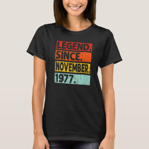 Legend Since November 1977 45th Birthday Vintage Y T-Shirt